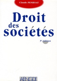 Claude Penhoat - Droit Des Societes. 5eme Edition.