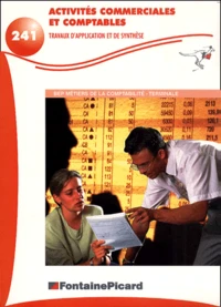 Activites Commerciales Et Comptables Bep Metiers De La Comptabilite Terminale. Travaux D'Application Et De Synthese