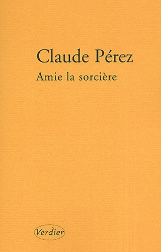 Claude Perez - Amie De La Sorciere.