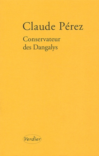 Claude Perez - Conservateur des Dangalys.