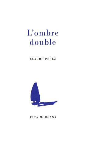 Claude Perez - L'ombre double.