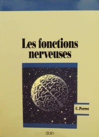Claude Perret - Les fonctions nerveuses.
