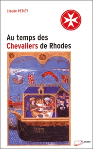 Au Temps Des Chevaliers De Rhodes