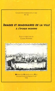 Images et imaginaires de la ville , à l'époque moderne