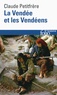 Claude Petitfrère - La Vendée et les Vendéens.