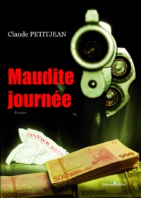 Claude Petitjean - Maudite journée.