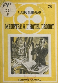 Claude Petitjean - Meurtre à l'Hôtel Drouot.