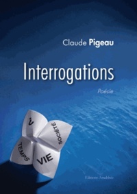 Claude Pigeau - Interrogations.