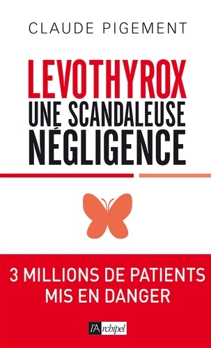 Levothyrox : une scandaleuse nÈgligence