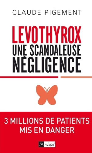 Levothyrox. Une scandaleuse négligence