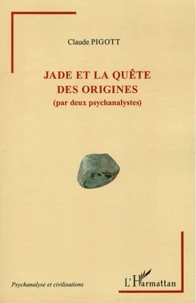 Jade et la quête des origines (par deux psychanalystes)