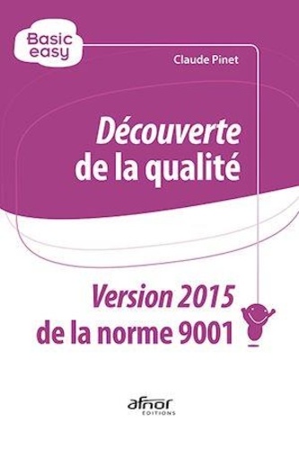 Claude Pinet - Découverte de la qualité - Conforme à la NF EN ISO 9001:2015.
