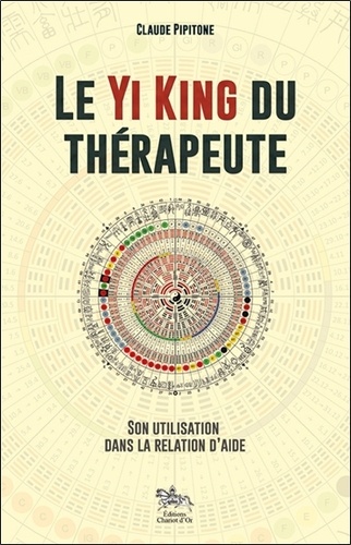 Le Yi King du thérapeute - Son utilisation dans... de Claude Pipitone -  Livre - Decitre