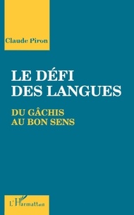 Claude Piron - Le défi des langues - Du gâchis au bon sens.