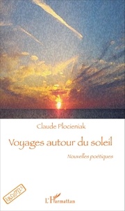 Claude Plocieniak - Voyages autour du soleil.