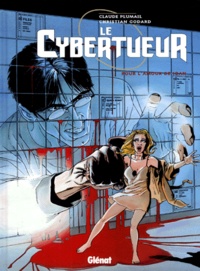 Claude Plumail et Christian Godard - Le Cybertueur Tome 1 : Pour L'Amour De Joan.