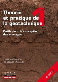 Claude Plumelle - Campuslthéorie et pratique de la géotechnique - Tome 1.