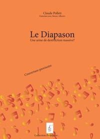 Télécharger de nouveaux livres kobo Le diapason - Une arme de destruction massive? 9782919221776 par Bruno Alberro in French ePub MOBI