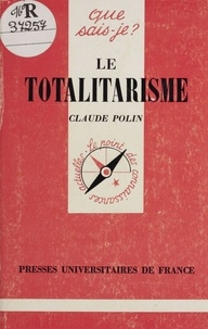 Claude Polin - Le totalitarisme.
