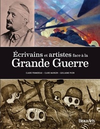 Claude Pommereau et Claire Maingon - Ecrivains et artistes face à la Grande Guerre.