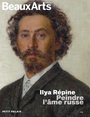 Claude Pommereau - Ilya Répine - Peindre l'âme russe.