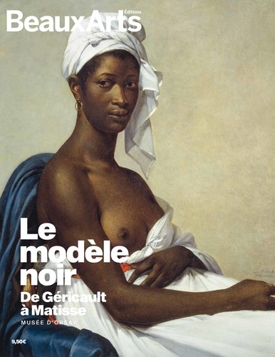 Claude Pommereau - Le modèle noir, de Géricault à Matisse - Musée d'Orsay.