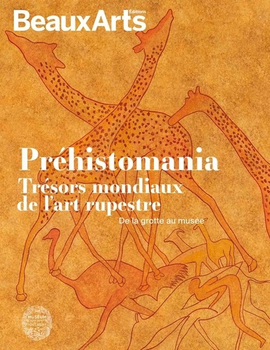 Claude Pommereau - Préhistomania, Trésors mondiaux de l'art rupestre - De la grotte au musée.