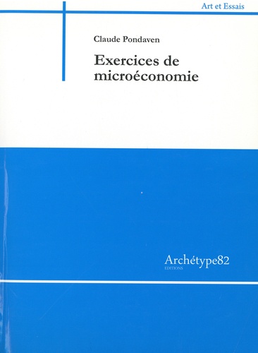 Claude Pondaven - Exercices de microéconomie.