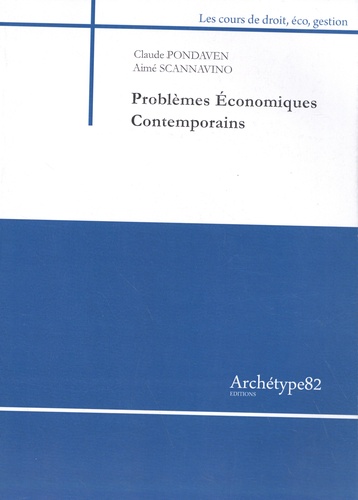 Claude Pondaven et Aimé Scannavino - Problèmes économiques contemporains.
