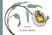 Claude Ponti - A l'aise, Blaise !.