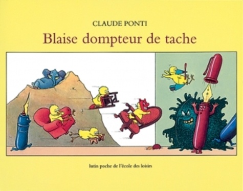 Claude Ponti - Blaise dompteur de tache.