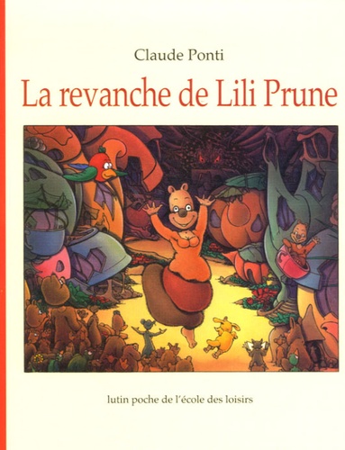 Claude Ponti - La revanche de Lili Prune.
