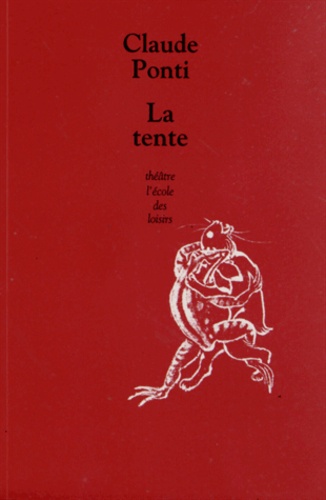 Claude Ponti - La tente.