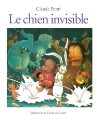 Claude Ponti - Le Chien Invisible.