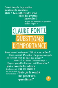 Claude Ponti - Questions d'importance.