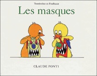 Claude Ponti - Tromboline et Foulbazar  : Les masques.