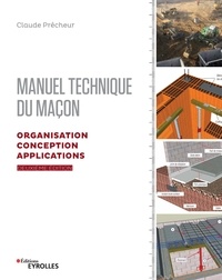Claude Prêcheur - Manuel technique du maçon - Organisation, conception et applications.