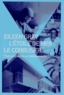 Claude Prelorenzo - Eileen Gray, L'Etoile de mer, Le Corbusier - Trois aventures en Méditerranée.
