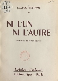 Claude Préryme et Michel Gourlier - Ni l'un ni l'autre.