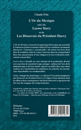L'Or du Mexique. Suivi de Loewe Story et de Les Désarrois du Président Harry