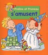 Praline Et Pruneau S'Amusent