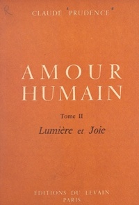 Claude Prudence - Amour humain (2) - Lumière et joie.