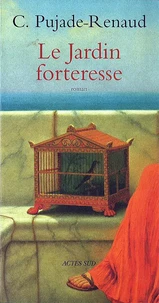 Le Jardin Forteresse