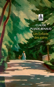 Claude Pujade-Renaud - Les enfants des autres.