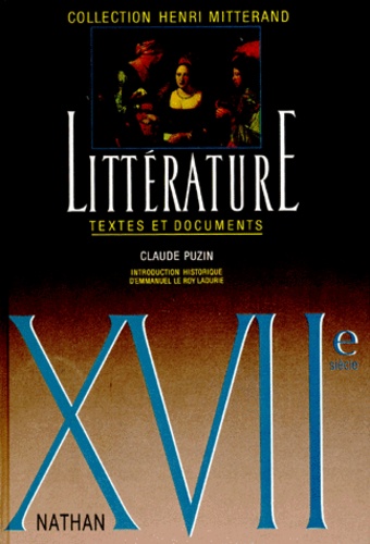 Claude Puzin - 17eme Siecle. Textes Et Documents.