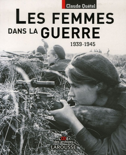 Femmes dans la guerre. 1939-1945