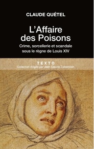 Laffaire des poisons - Crimes, sorcelleries et scandale sous le règne de Louis XIV.pdf