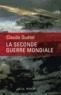 Claude Quétel - La Seconde Guerre mondiale.