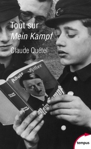Claude Quétel - Tout sur Mein Kampf.