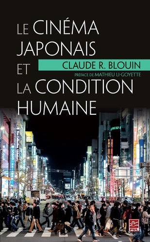 Claude R. Blouin - Le cinéma japonais et la condition humaine.